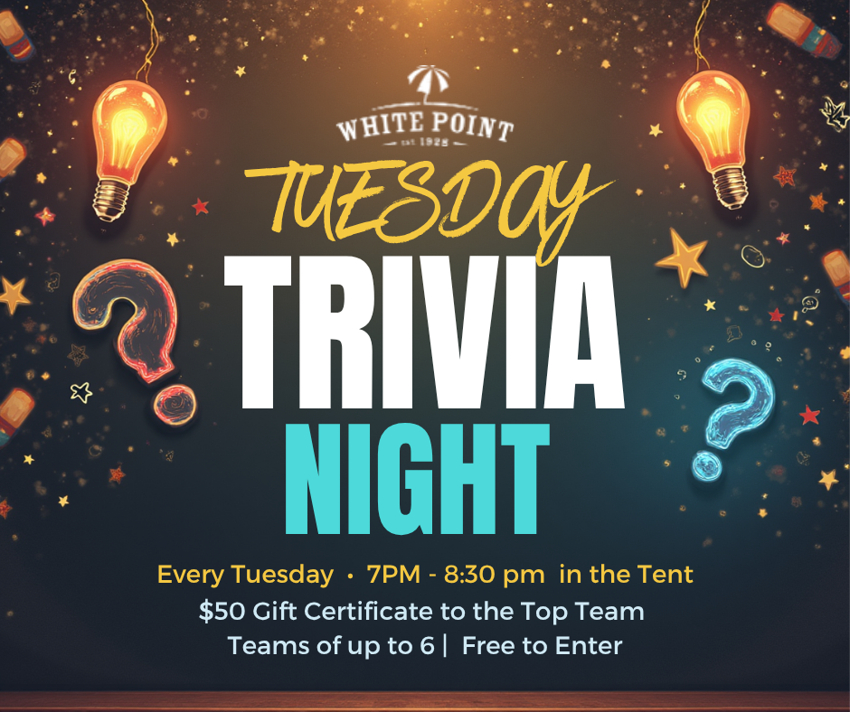 Tuesday Night Trivia in the Tent at White Point