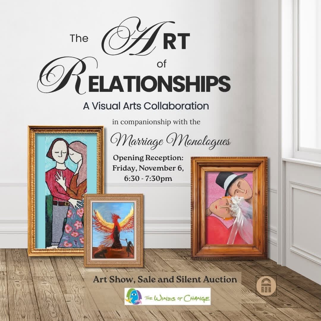 “The Art of Relationships” Art Show (Winds of Change Dramatic Society)